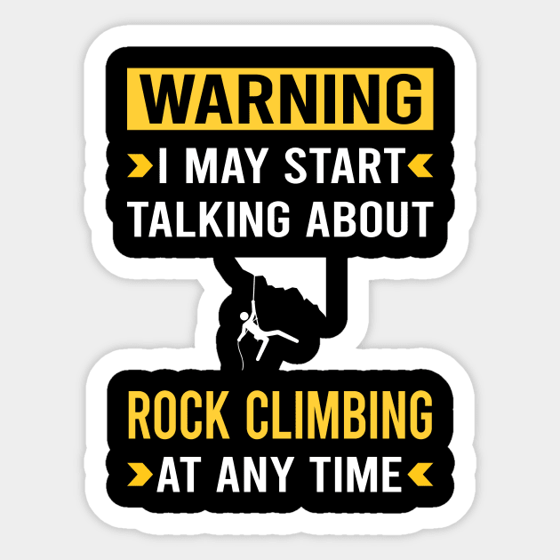 Warning Rock Climbing Climb Climber Sticker by Good Day
